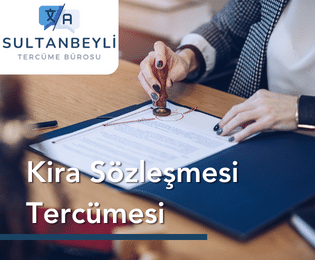 sultanbeyli noterde kira sözleşmesi tercüme bürosu