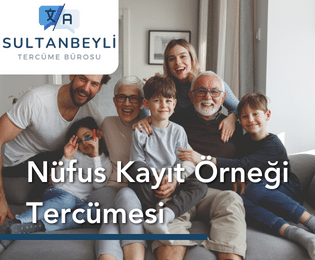 sultanbeyli nüfus kayıt örneği tercüme bürosu